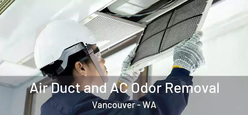  Air Duct and AC Odor Removal Vancouver - WA