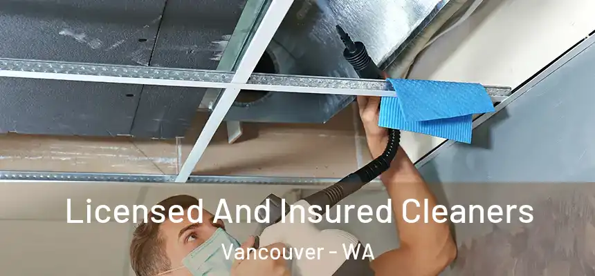 Licensed And Insured Cleaners Vancouver - WA